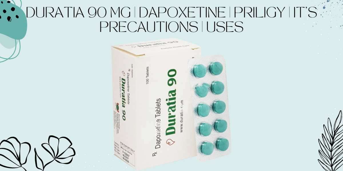 Duratia 90 Mg | Dapoxetine | Priligy | It's Precautions | Uses
